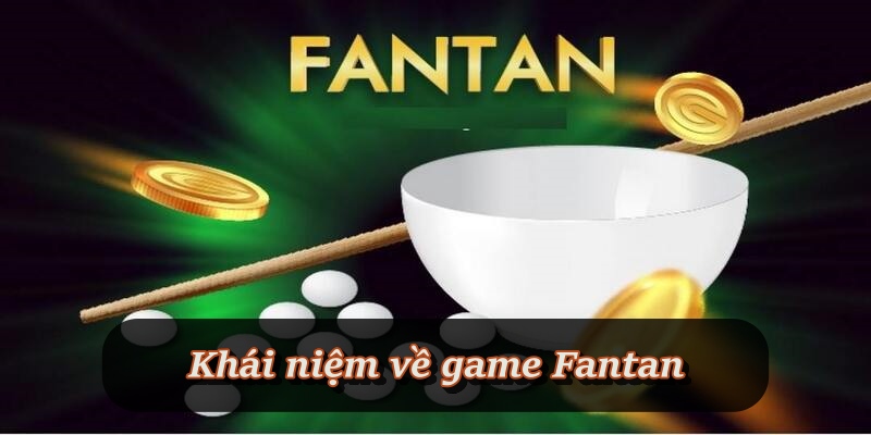Thông tin hữu ích về game Fantan Thông tin hữu ích về game Fantan